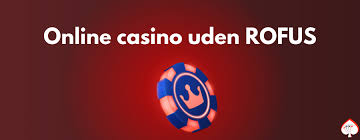 Gambling Uden Rofus En Guide til Ansvarligt Spil 547501691