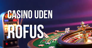 Oplev de Bedste Online Casinoer uden ROFUS 1577100019